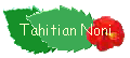 Tahitian Noni