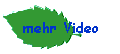 mehr Video